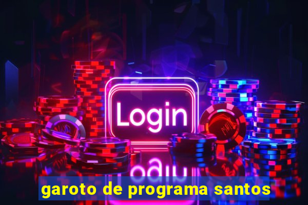 garoto de programa santos